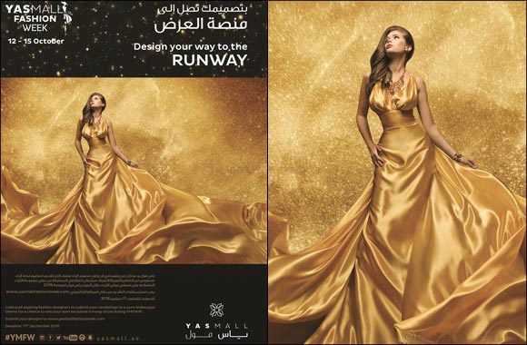 Yas Mall's Open Call for Fresh New Talent: “Design your way to the Runway” Competition launches as part Yas Mall's Fashion Week