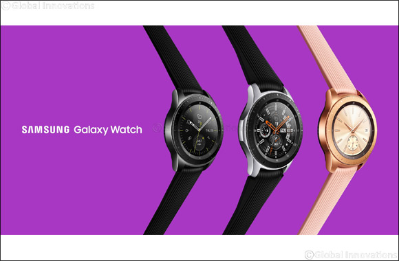 Samsung Launches the New Galaxy Watch in the UAE