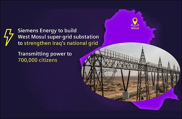 Siemens Energy to Rebuild West Mosul's Super-Grid Station to Strengthen Iraq's National Grid