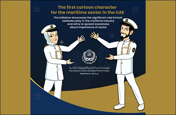 The Arab Academy for Science, Technology and Maritime Transport Sharjah Branch launches First Cartoon Character for the Maritime Sector in the UAE