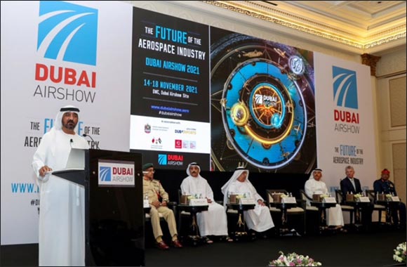 HH Sheikh Ahmed Bin Saeed Al Maktoum: Dubai Airshow 2021 Set to Reconnect the Aviation, Aerospace, Space and Defence Industries