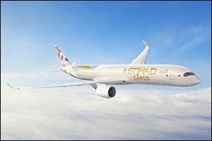 Etihad Airways Scales Up its Cargo Operations with Airbus New Generation A350F Freighter
