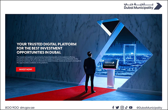 Dubai Municipality Launches Innovative Platform that Facilitates Investment Opportunities for the Private Sector