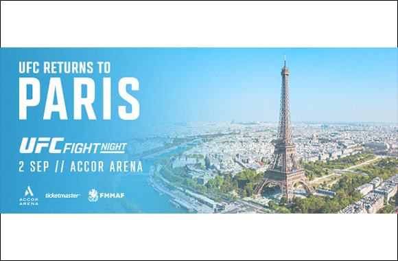 Fireworks Guaranteed as UFC® Returns to Paris on Saturday, September 2