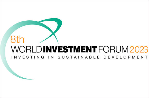 World Investment Forum to Incentivize Global Investment in Sustainable Development