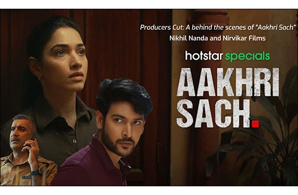 Nirvikar Films Unveils a Gripping Tale of Intrigue in "Aakhri Sach" - A Blockbuster Psychological Thriller Series on Disney+ Hotstar