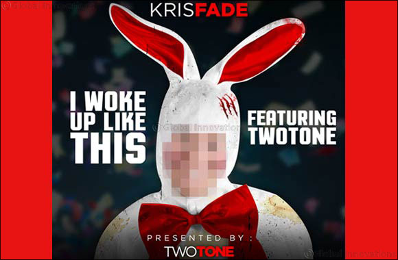 Kris Fade Releases Second Collaboration With Rapping Sensation Two Tone