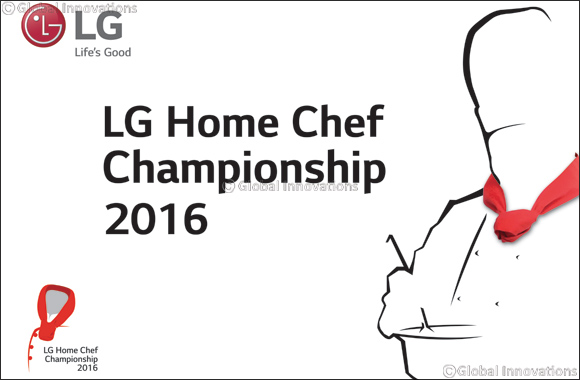 LG's Home Chef Championship 2016 opens for entries across UAE