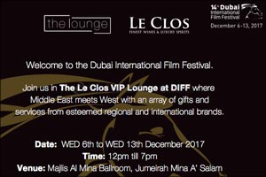 The Le Clos VIP Lounge at Dubai International Film Festival is Set to Lure Celebrities with Offerings from Coveted International and Regional Brands