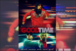 Heist Thriller ‘Good Time' From Acclaimed Independent Filmmakers Safdie Brothers Hits DIFF365