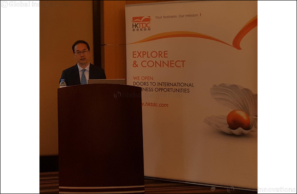 Hong Kong Trade Fairs in Fall 2019 Strengthening bilateral trade between Hong Kong and the UAE