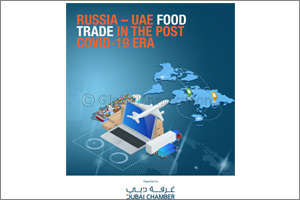 Dubai Chamber Explores Prospects for Expanding UAE-Russia Food Trade