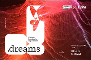 Theatre of Digital Art and Generative Gallery to Welcome Digital Artists from Across the Globe at .dreams Exhibition in Dubai