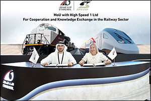 Etihad Rail Signs Three MoUs with European Companies to Exchange Knowledge and Expertise in the Railway Sector