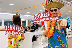 Chalo BurJuman Mall, Chalo Maldives
