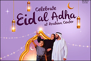 Eid Al Adha Fun For Families: Shop, Win & Celebrate At Arabian Center