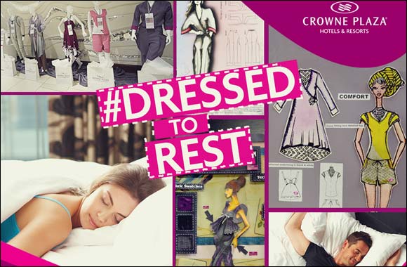 Crowne Plaza Promotes Budding Fashion Talent with �Dressed to Rest' Design Contest