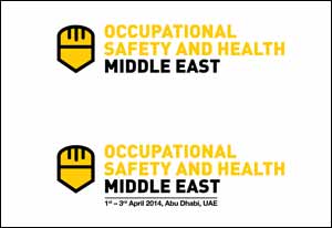 Abu Dhabi to Host First Occupational Safety and Health Middle East Exhibition in April 2014