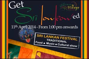 Le Méridien Village Festival, Get Sri Lankan'ed again! on 11th April 2014 with a wide array of entertainment for everyone
